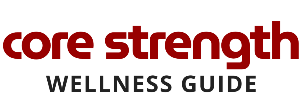 Core Strength Wellness Guide